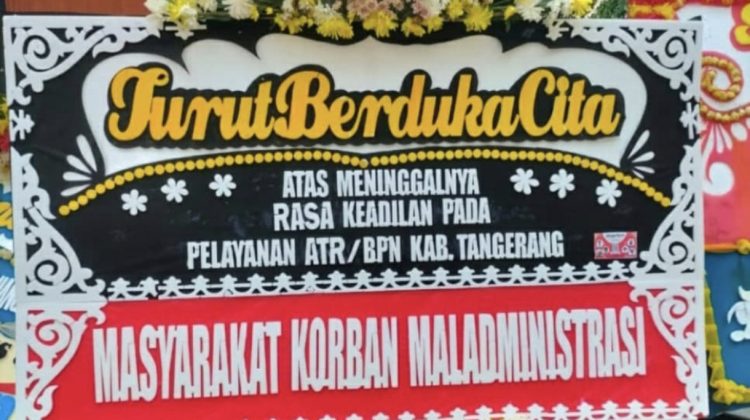 Bunga Duka untuk BPN Kabupaten Tangerang, Warga Protes Maladministrasi